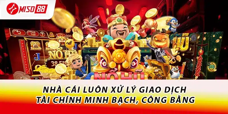 Giới Thiệu Miso88 Từ A Đến Z - Sảnh Cược Số 1 Việt Nam 2 Nhà cái luôn xử lý giao dịch tài chính minh bạch, công bằng