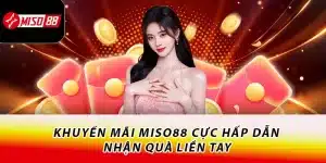 Khuyến mãi Miso88